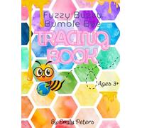 Fuzzy Buzzy Bumble Bee Tracing Book: Dive into some Fun with Fuzzy Buzzy Bumble Bees - Educational Activity Book for Ages 3 to 8