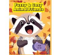 Fuzzy&Cozy Animal Friends: Coloring Book
