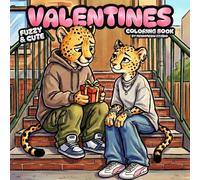 Fuzzy & Cute: Valentines Edition Coloring Book for both Children and Adults Featuring Wholesome Animal Couples and Cute Romantic Scenes: 33 Cute ... Creativity (Fuzzy & Cute (Medium Detail))