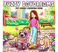 Fuzzy Daydreams: Pawsome Moments Coloring Book for Adults & Teens with Cozy Cute Girls and Furry Puppies in Daily Moments for Relaxation