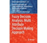 Fuzzy Decision Analysis: Multi Attribute Decision Making Approach: 1121 (Studies in Computational Intelligence)