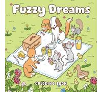 Fuzzy Dreams Coloring Book: Dreamy Coloring Pages With Adorable Children And Cuddly Plush Toys In Hygge Playful Room For Kids & Adults Relaxation