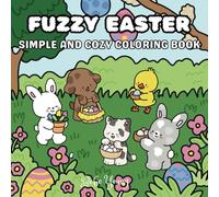 Fuzzy Easter: Simple and Cozy Coloring Book