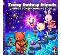 Fuzzy Fantasy Friends Coloring Book: Bold & Easy Cute Creatures for Relaxation & Cozy Coloring Fun