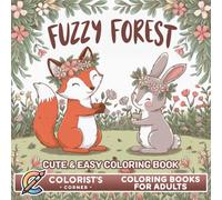 Fuzzy Forest: A Cute and Cozy Coloring Book for Adults Featuring Adorable Forest Animals