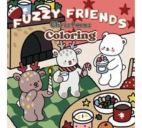 Fuzzy Friends Christmas: Christmas Coloring Book for Kids and Adults with Cute and Adorable Animal Friends in Hygge Holiday Scenes for Mindfulness and ... Doddle Furry and Cozy Friends Coloring)