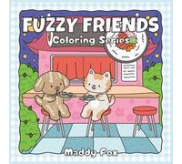 Fuzzy Friends Coloring Series: Full-Color Companion Book: A Colorful Tour of 255 Heartwarming Hygge Illustrations