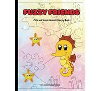 FUZZY FRIENDS: Cute And Simple Animal Coloring Book