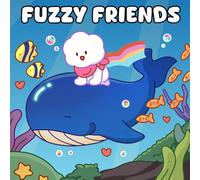 Fuzzy Friends - Cute Animals Daily Adventures: Funny Adventures and Relaxing Moments with Cute Creatures - Calm & Stress Relief for Adults, Teens, and Seniors