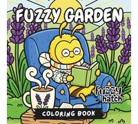 Fuzzy Garden - A Bold and Easy Coloring Book: Simple and Cute Secret Gardens for Stress Relief, Cozy Outdoor Scenes with Flowers and Tiny Friends for Relaxation