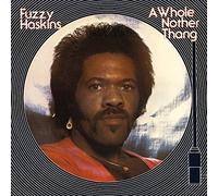 Fuzzy Haskins - A Whole Nother Thang [Vinilo]