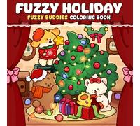 Fuzzy Holiday: A Christmas Coloring Book for Adults and Teens Featuring Adorable Animal Friends in Cozy Holiday Scenes for Relaxation