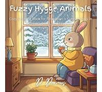 Fuzzy Hygge Animals: Cozy Coloring Book for Relaxation - Cute Animals in Blankets, Sofas, and Fireplaces