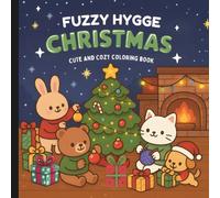 Fuzzy Hygge Christmas Coloring Book: Cute And Comfy Christmas Coloring Book