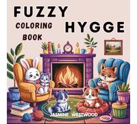 Fuzzy Hygge Coloring Book: : 55+ One Sided No Mess Coloring Pages ,Cozy Designs For Relaxing Creativity, Cozy Coloring Book for Adults ,Women and ... Heartfelt Moments: Perfect Gift for Women
