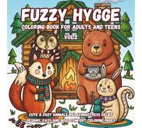 Fuzzy Hygge Coloring Book for Adults and Teens Vol.2: Cute & Cozy Animals, Relaxing Stress Relief Designs for Mindfulness, Calm, and Creative Joy