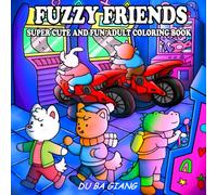 Fuzzy Hygge Cozy Cuties Coloring Book: 40 Cozy and Wholesome Scenes from an Adorably Peaceful Town