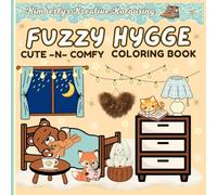 Fuzzy Hygge Cute ~N~ Comfy Coloring book: Fuzzy Friends, Adorable Animals to Color for Stress Relief