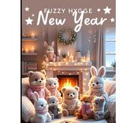 Fuzzy Hygge New Year Coloring Book: Cozy Cute Winter Animals, Relaxing Stress-Free Coloring Pages for Kids and Adults