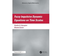 Fuzzy Impulsive Dynamic Equations on Time Scales (Advances in Applied Mathematics)