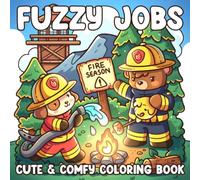 Fuzzy Jobs Coloring Book: Cute Career Coloring Pages Featuring Adorable Animal Characters at Work, Bold Easy Designs, and Relaxing Fun for All Ages
