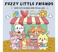 Fuzzy Little Friends: Super Cute Coloring Book for All Ages