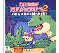 Fuzzy Meowvies 2 Coloring Book: Cute and Spooky Cat Movie Scenes for All Ages
