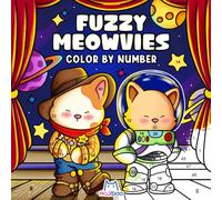 Fuzzy Meowvies Color by Number: Coloring Book for Adults and Teens with Cinema-Inspired Cat Friends, Bold Simple Easy Animal Designs for Stress Relief Relaxation Books