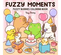 Fuzzy Moments: Cozy Times Of Cute Buddies Coloring Book For Teens And Adults With Comfy Designs For Relaxation