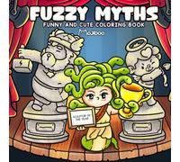 Fuzzy Myths: Cozy and Cute Coloring Book for Adults and Teens with Greek Mythology Characters and Cat Friend in Funny Modern Life Scenes