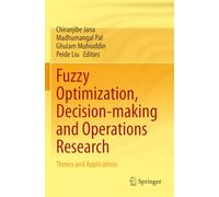 Fuzzy Optimization, Decision-making and Operations Research: Theory and Applications