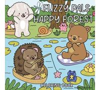 Fuzzy Pals Happy Forest Coloring Book: A Cute and Cozy Animal Coloring Book for Kids Ages 3-7 with Playful Woodland Friends (Fuzzy Pals Adventures)