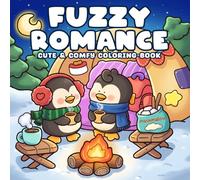 Fuzzy Romance Coloring Book: Cute Cozy Coloring Pages for Everyone with Loving Animal Characters, Gentle Scenes, Soft Moments to Feel Relaxed & Enjoy