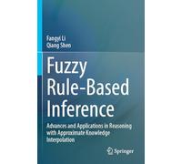 Fuzzy Rule-Based Inference: Advances and Applications in Reasoning with Approximate Knowledge Interpolation