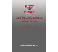 Fuzzy Set Theory - and Its Applications