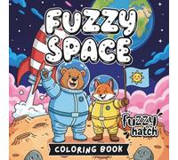 Fuzzy Space - A Bold and Easy Coloring Book: Cute Animals in Outer Space for Stress Relief | Simple and Cozy Galaxy Designs for Adults, Seniors and Teens
