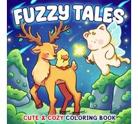 Fuzzy Tales Coloring Book: Cute Animal Coloring Pages featuring Adorable Forest Friends and Simple Cozy Magical Season Layouts for Adults