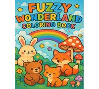 Fuzzy Wonderland Coloring Book: A Whimsical World of Fluffy Animals, Magical Scenes & Cute Adventures - Bold & Easy Designs for All Ages