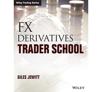 FX Derivatives Trader School (Wiley Trading)