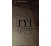 FYI: For Your Improvement - For Learners, Managers, Mentors, and Feedback Givers 5th by Lombardo, Michael M. (2009) Paperback