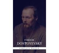 Fyodor Dostoyevsky: The Complete Novels (ebook)