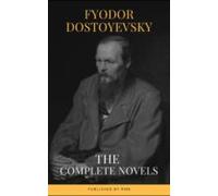 Fyodor Dostoyevsky: The Complete Novels (ebook)