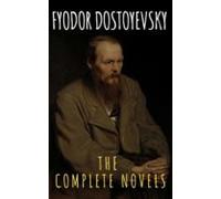 Fyodor Dostoyevsky: The Complete Novels (ebook)