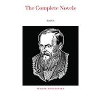 Fyodor Dostoyevsky: The Complete Novels (ebook)