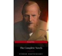 Fyodor Dostoyevsky: The Complete Novels (eireann Press) (ebook)