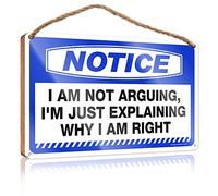 FZFN Cartel de madera para colgar con texto en inglés "Notice I Am Not Arguing, I'M Just Explaining Why I Am Right (23 x 35 cm)