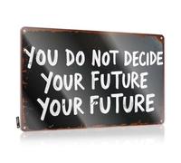 FZFN Decoración de metal de estaño para balcón, decoración de pared vintage | No decides tu futuro tu futuro. Esenciales decorativos para decoración del hogar y camping (30 x 40 cm)