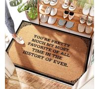 FZFN Tapete de fibra de coco natural de viaje con texto en inglés "You're Pretty Much My Most Favorite Of All Time In The History Of Ever". Pequeña, absorbente y deslizante/alfombra debajo de la