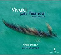 G.A.P. Ensemble Emilio Percan - Vivaldi Per Pisendel - Violin Sonatas