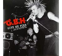 G.B.H. - Give Me Fire: Live at the Showplace, Dover, Nj. July 17th, 1983 (Rsd 2019) [Vinilo]